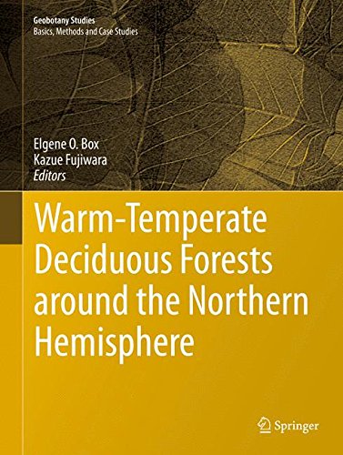 Warm-Temperate Deciduous Forests around the Northern Hemisphere (Geobotany Studies)