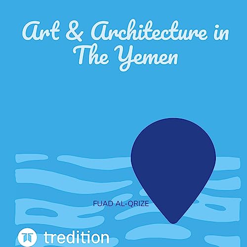 Art & Architecture in The Yemen: DE