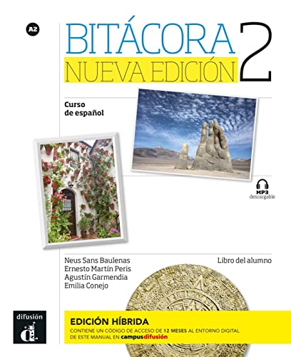 Bitácora Nueva edición 2 - Edición híbrida: Edición internacional. Libro del alumno con audios y vídeos + código directo al entorno digital del manual ... (Bitácora Nueva edición: Curso de español)