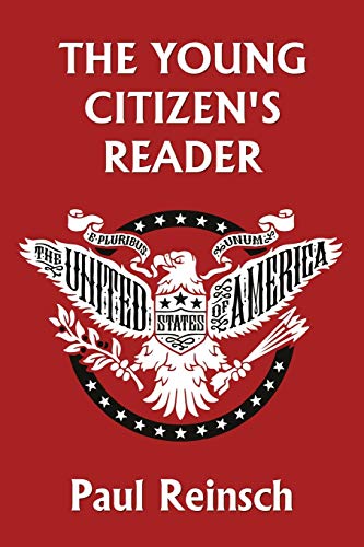 The Young Citizen's Reader (Yesterday's Classics) (Horace Helps Learn English Series, Band 3)