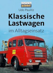 Klassische Lastwagen im Alltagseinsatz: Oldtimer LKW im Arbeitsalltag fotografiert von Udo Paulitz