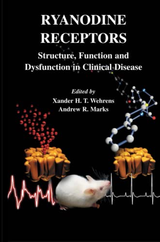 Ryanodine Receptors: Structure, function and dysfunction in clinical disease (Developments in Cardiovascular Medicine, Band 254)