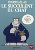 Le Chat : Le succulent du Chat (Geluck 48p)