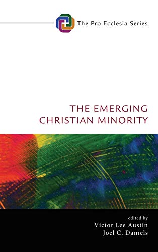 The Emerging Christian Minority (Pro Ecclesia, Band 8)