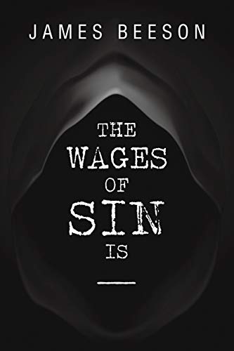 The Wages of Sin Is