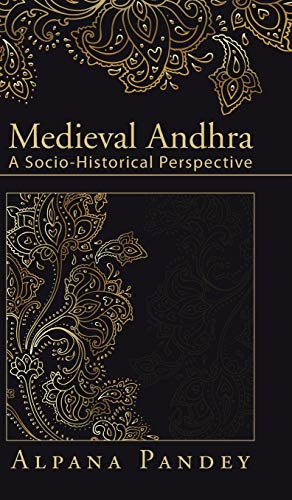 Medieval Andhra: A Socio-Historical Perspective