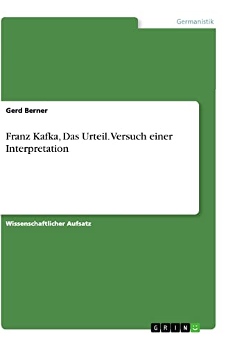 Franz Kafka, Das Urteil. Versuch einer Interpretation