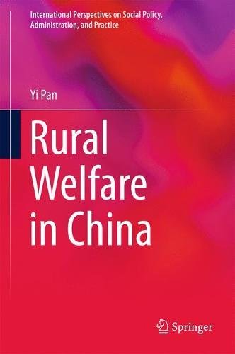 Rural Welfare in China (International Perspectives on Social Policy, Administration, and Practice)