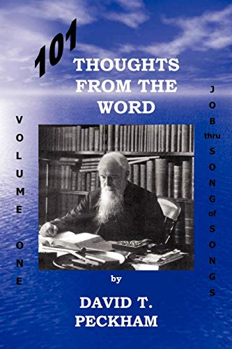 101 Thoughts From the Word: Volume One: Job thru Song Of Songs