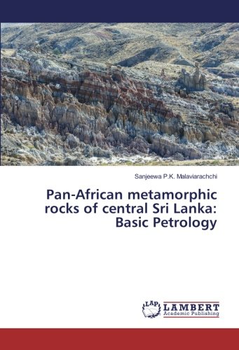 Pan-African metamorphic rocks of central Sri Lanka: Basic Petrology