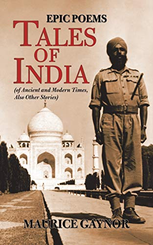 Tales of India: Epic Poems (of Ancient and Modern Times, Also Other Stories)