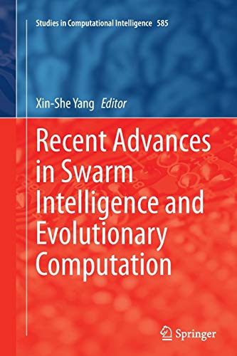 Recent Advances in Swarm Intelligence and Evolutionary Computation (Studies in Computational Intelligence, Band 585)