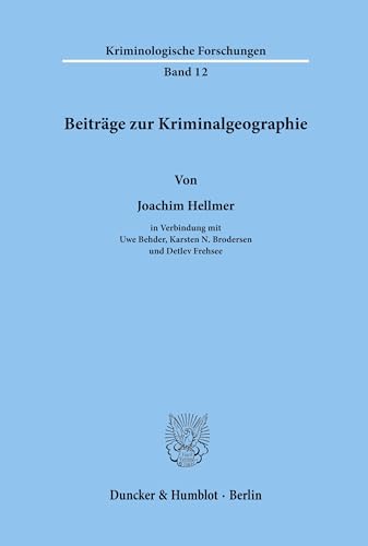 Beiträge zur Kriminalgeographie. (Kriminologische Forschungen, Band 12)