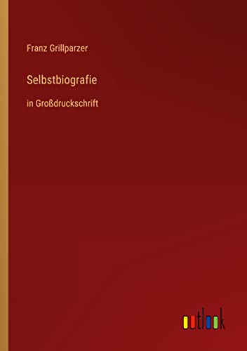 Selbstbiografie: in Großdruckschrift