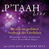 P'TAAH Live - Ihr seid ein perfekter Ausdruck des Göttlichen - 3 Vortrags-CDs: Ein geistiger Lehrer beantwortet unsere brennendsten Fragen
