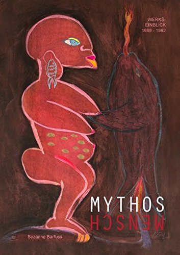 Mythosmensch: Werkseinblick 1989 - 1992