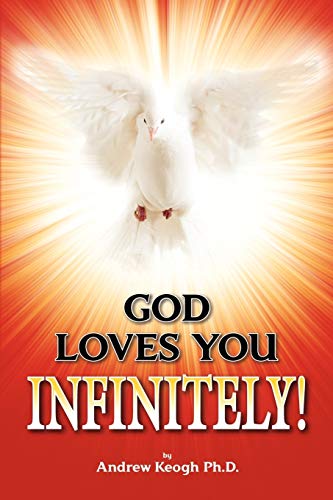 GOD LOVES YOU INFINITELY!