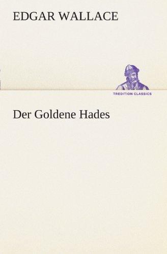 Der Goldene Hades (TREDITION CLASSICS)