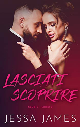 Lasciati scoprire (Club V, Band 3)