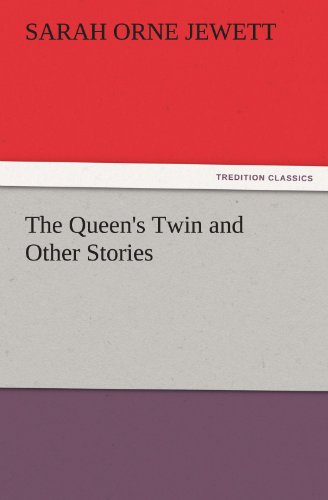 The Queen's Twin and Other Stories (TREDITION CLASSICS)