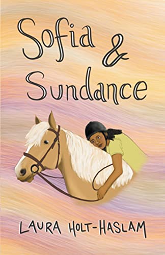 Sofia and Sundance (Sofia's Story, Band 3)