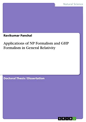 Applications of NP Formalism and GHP Formalism in General Relativity: Dissertationsschrift