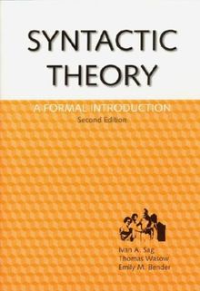 Syntactic Theory: A Formal Introduction, 2nd Edition (CSLI Lecture Notes)