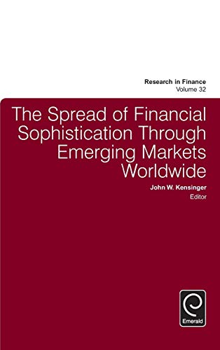 The Spread of Financial Sophistication Through Emerging Markets Worldwide (Research in Finance, 32, Band 32)