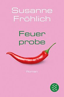Feuerprobe: Roman von Fröhlich, Susanne | Buch | Zustand gut