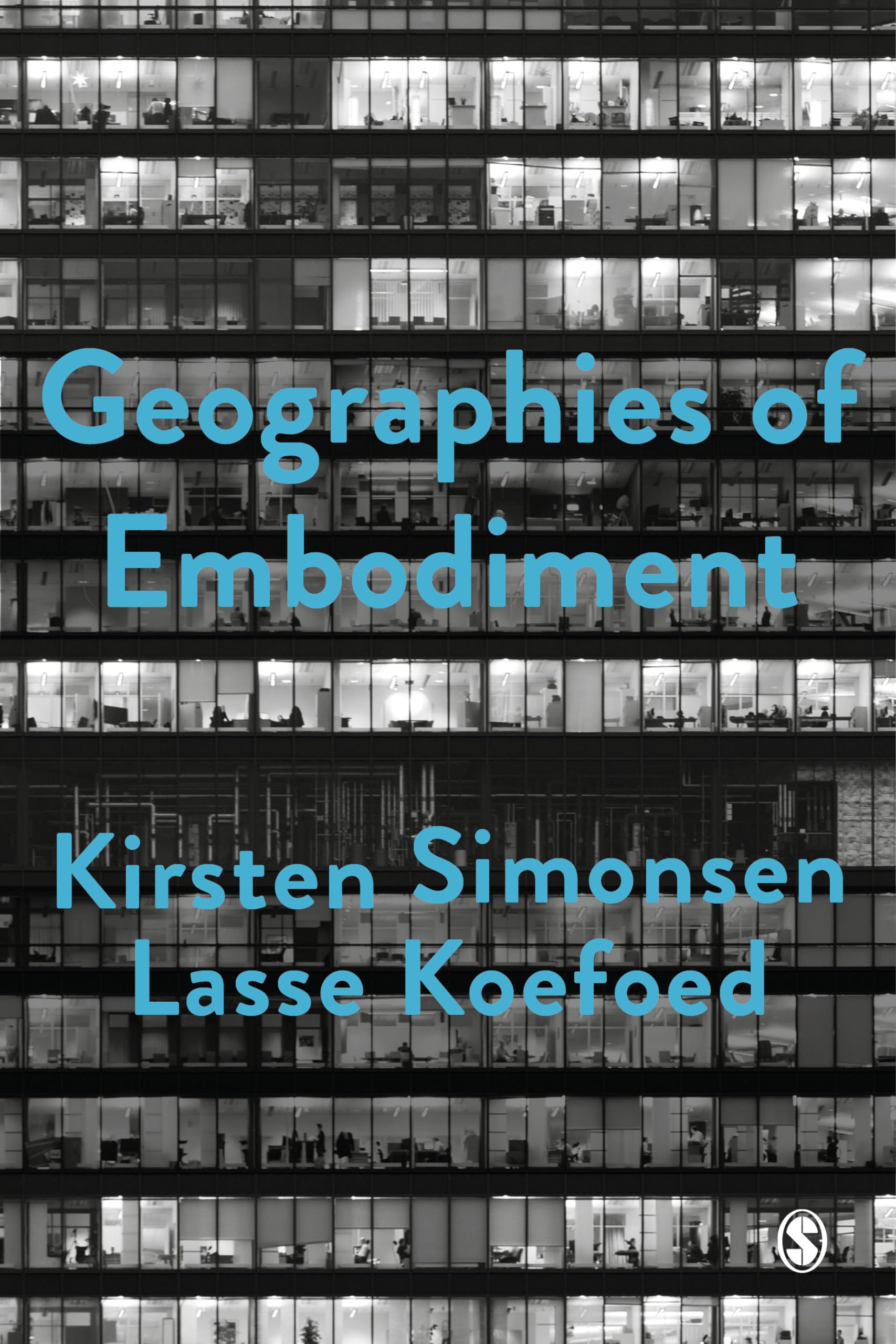 Geographies of Embodiment: Critical Phenomenology and the World of Strangers (Society and Space)