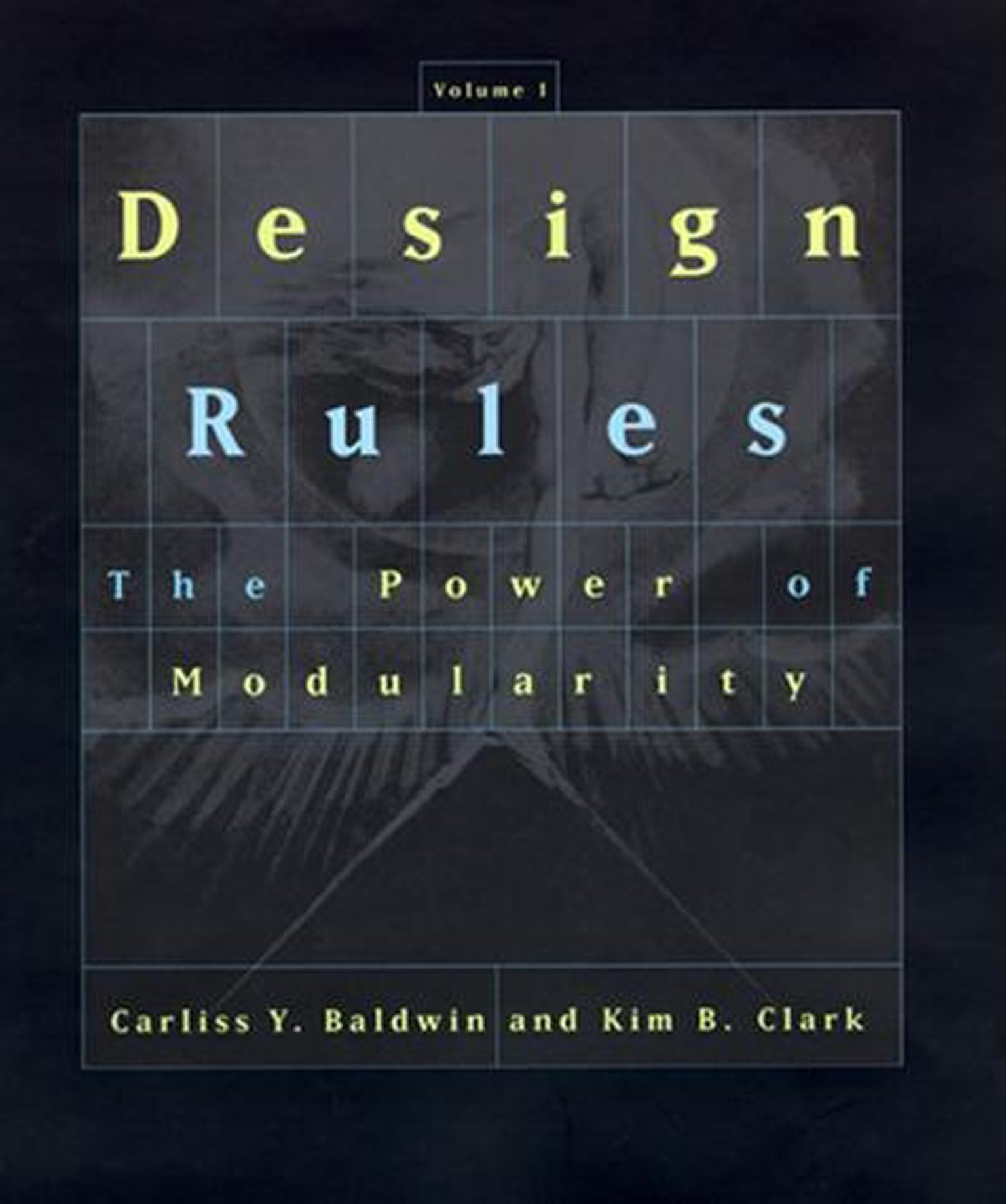 Design Rules, Volume 1: The Power of Modularity (The Mit Press, Band 1)