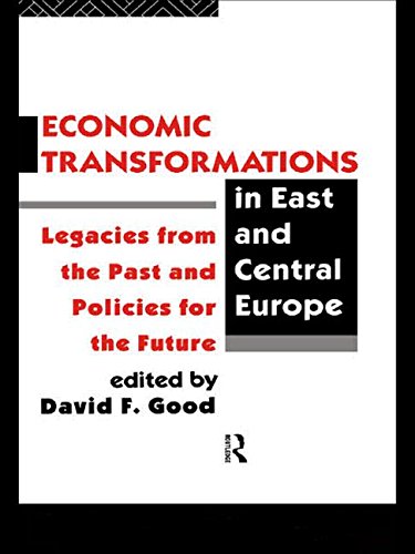 Economic Transformations in East and Central Europ: Legacies from the Past and Prospects for the Future
