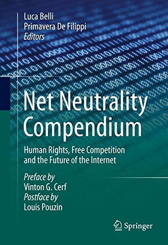 Net Neutrality Compendium: Human Rights, Free Competition and the Future of the Internet