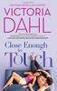 Close Enough to Touch (Hqn)