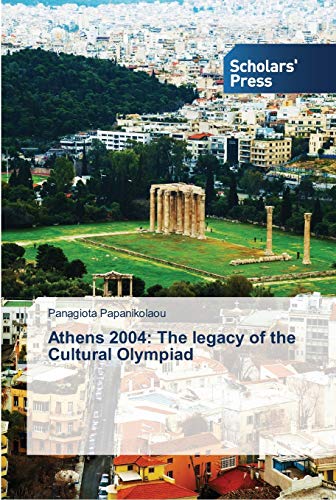 Athens 2004: The legacy of the Cultural Olympiad