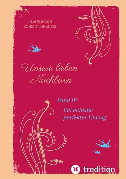 Unsere lieben Nachbarn: Ein beinahe perfekter Umzug