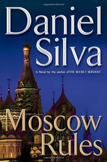 Moscow Rules (Gabriel Allon)