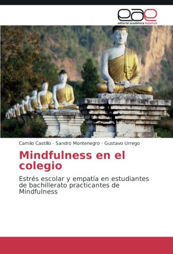 Mindfulness en el colegio: Estrés escolar y empatía en estudiantes de bachillerato practicantes de Mindfulness