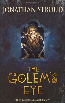 The Golem's Eye (The Bartimaeus Sequence)