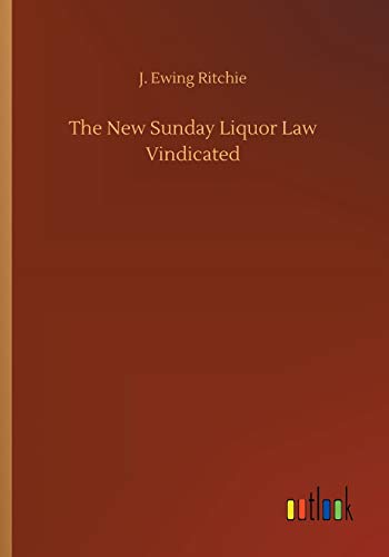 The New Sunday Liquor Law Vindicated