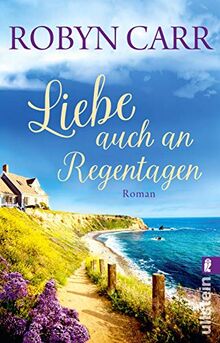 Liebe auch an Regentagen: Roman