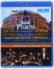 BBC Proms: Unesco Concert for Peace [Valery Gergiev] inkl. Doku: From War  to Peace [Blu-ray] von Valery Gergiev