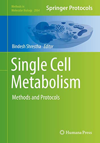 Single Cell Metabolism: Methods and Protocols (Methods in Molecular Biology, 2064, Band 2064)