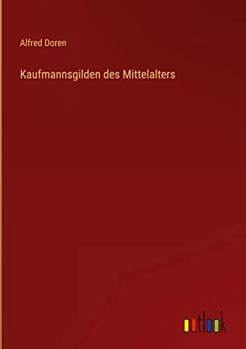 Kaufmannsgilden des Mittelalters
