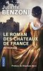 Le Roman des châteaux de France, Intégrale :