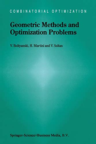 Geometric Methods and Optimization Problems (Combinatorial Optimization, 4, Band 4)