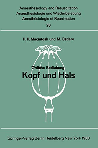 Örtliche Betäubung: Kopf Und Hals (Anaesthesiologie und Intensivmedizin Anaesthesiology and Intensive Care Medicine, 26, Band 26)