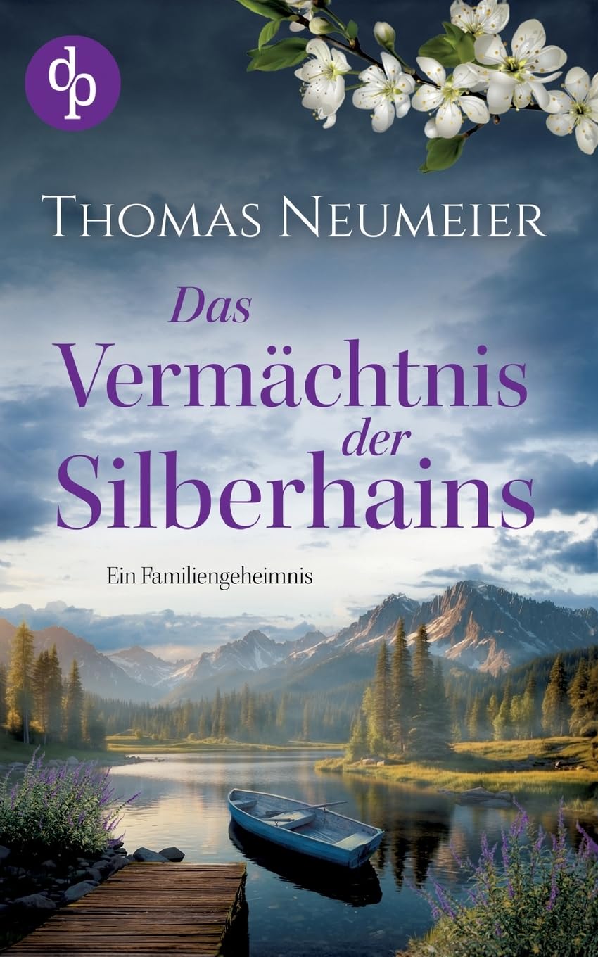 Das Vermächtnis der Silberhains: Ein Familiengeheimnis