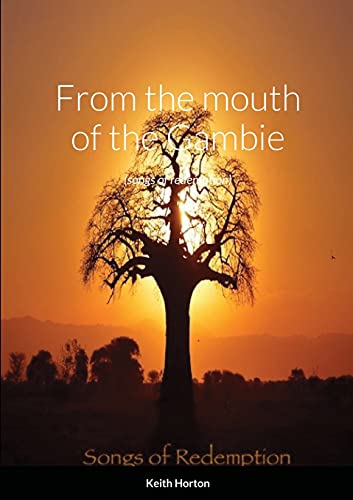 From the Mouth of The Gambie: (songs of redemption)