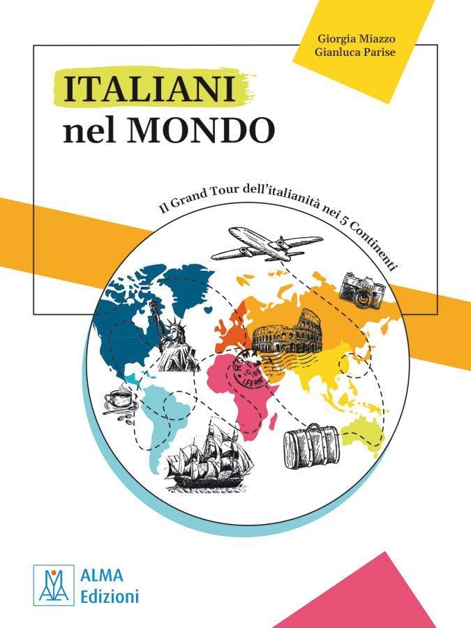Italiani nel mondo: Il Grand Tour dell’italianità nei 5 Continenti / Buch